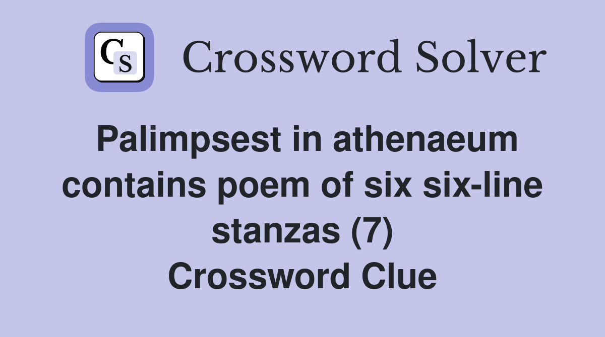 Palimpsest in athenaeum contains poem of six sixline stanzas (7